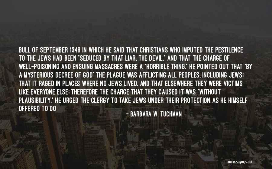 The Devil Himself Quotes By Barbara W. Tuchman The Devil Himself Quotes By Barbara W. Tuchman