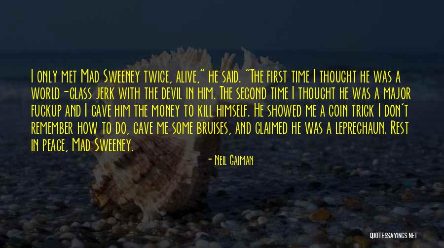 The Devil Himself Quotes By Neil Gaiman The Devil Himself Quotes By Neil Gaiman
