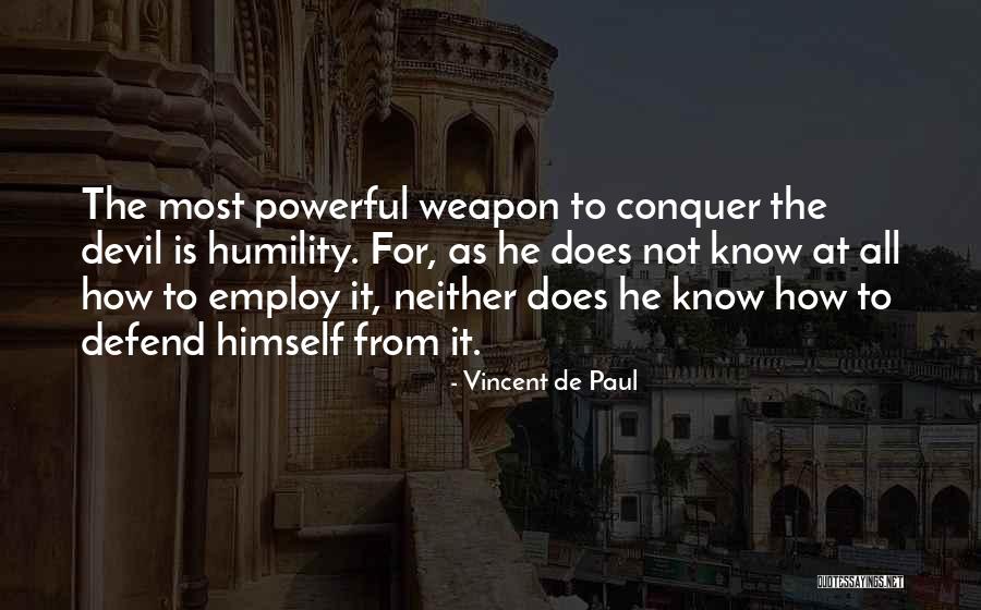 The Devil Himself Quotes By Vincent De Paul The Devil Himself Quotes By Vincent De Paul