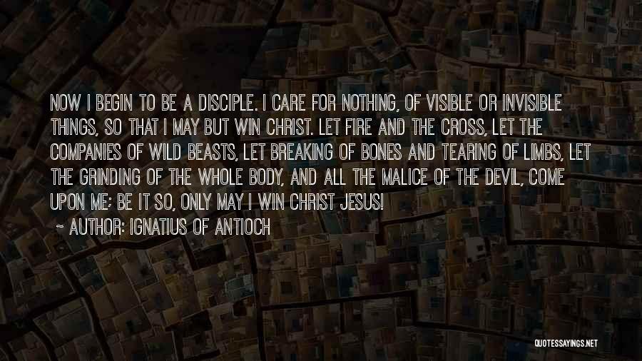 The Devil Not Winning Quotes By Ignatius Of Antioch