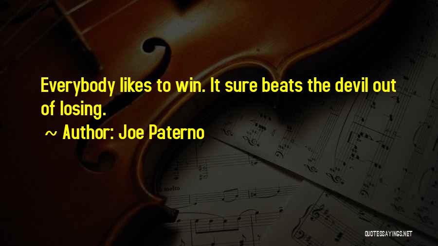 The Devil Not Winning Quotes By Joe Paterno
