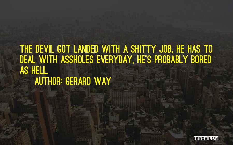 The Devil Probably Quotes By Gerard Way