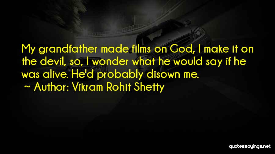 The Devil Probably Quotes By Vikram Rohit Shetty