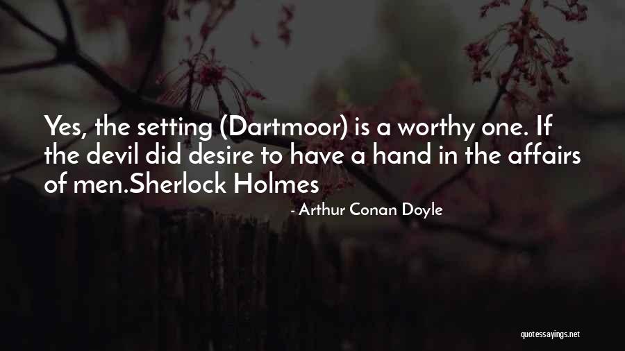 The Devil That Is Desire Quotes By Arthur Conan Doyle The Devil That Is Desire Quotes By Arthur Conan Doyle