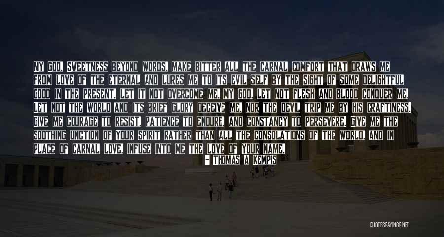 The Devil That Is Desire Quotes By Thomas A Kempis The Devil That Is Desire Quotes By Thomas A Kempis