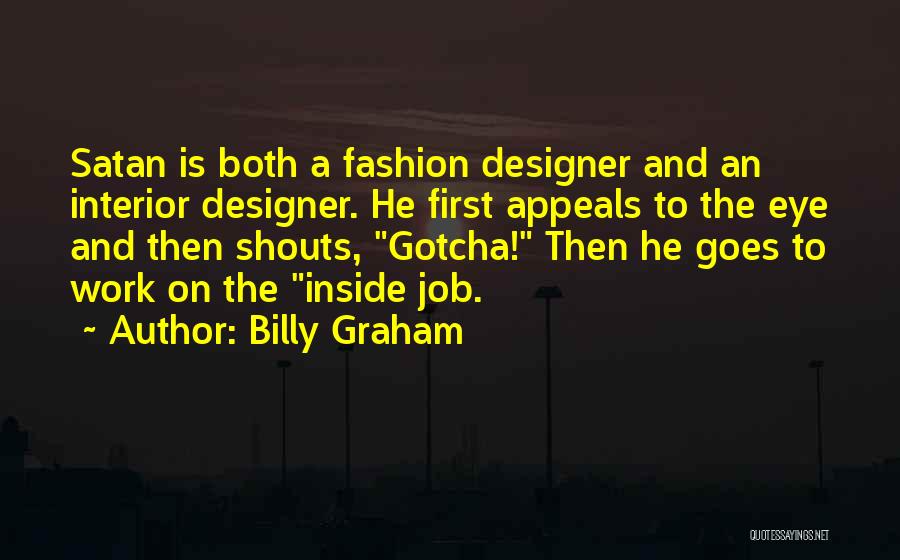 The Devil's Work Quotes By Billy Graham