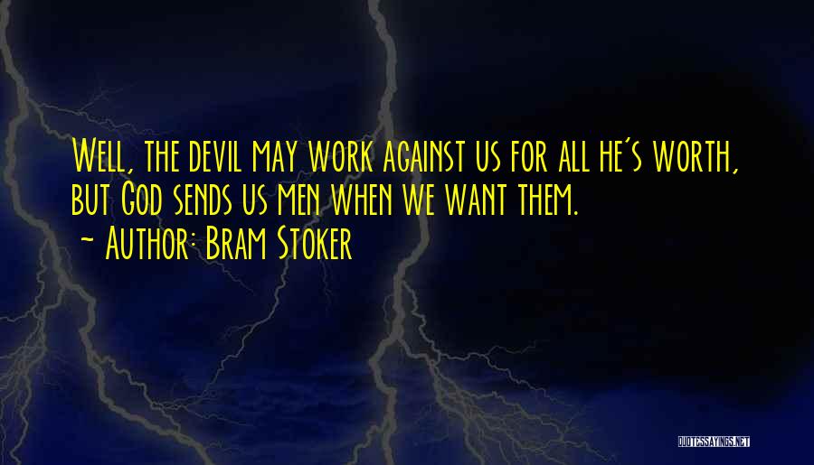 The Devil's Work Quotes By Bram Stoker