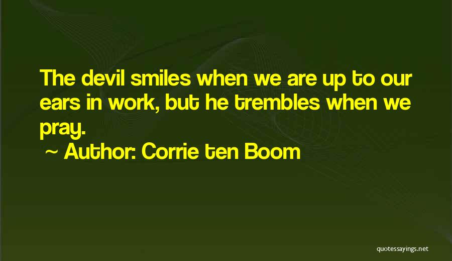 The Devil's Work Quotes By Corrie Ten Boom