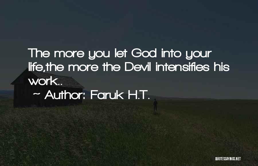 The Devil's Work Quotes By Faruk H.T.