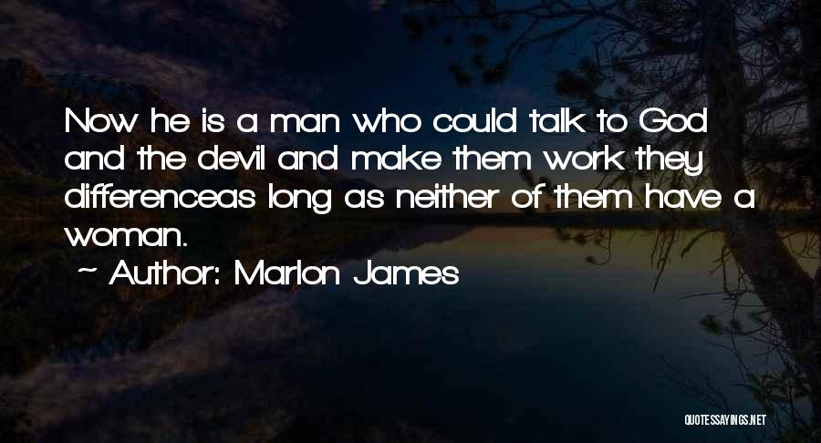 The Devil's Work Quotes By Marlon James