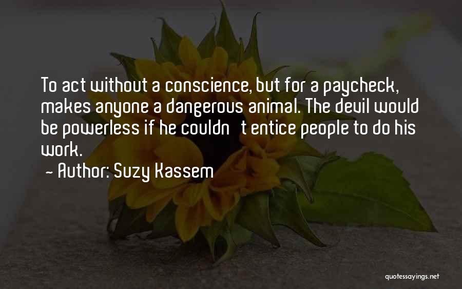 The Devil's Work Quotes By Suzy Kassem
