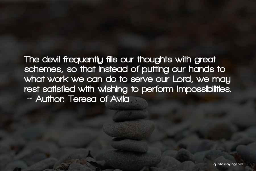 The Devil's Work Quotes By Teresa Of Avila