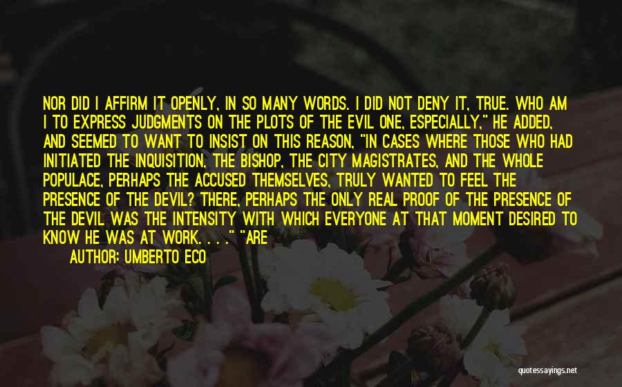 The Devil's Work Quotes By Umberto Eco