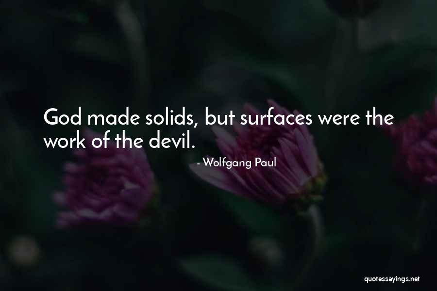 The Devil's Work Quotes By Wolfgang Paul