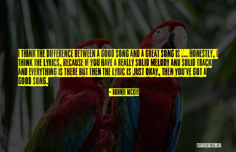 The Difference Between Good And Great Quotes By Bonnie McKee