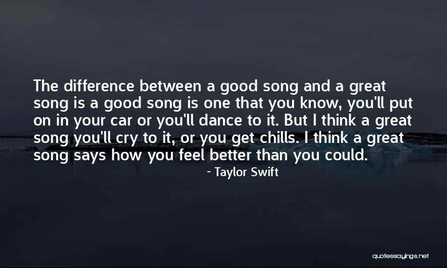 The Difference Between Good And Great Quotes By Taylor Swift The Difference Between Good And Great Quotes By Taylor Swift