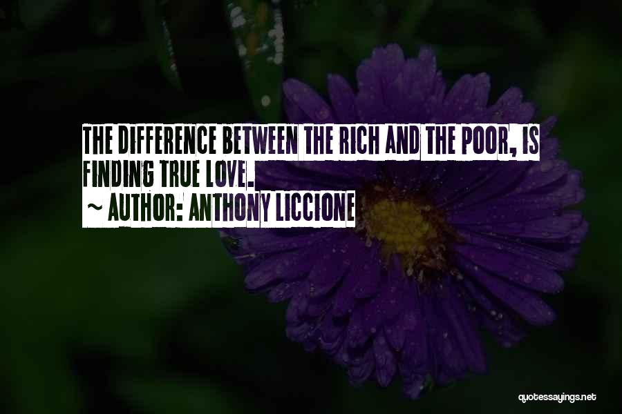 The Difference Between Rich And Poor Quotes By Anthony Liccione