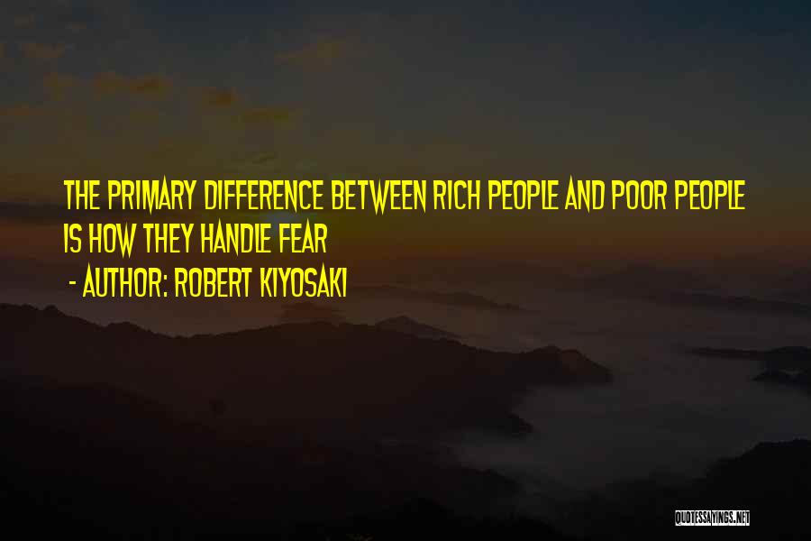 The Difference Between Rich And Poor Quotes By Robert Kiyosaki