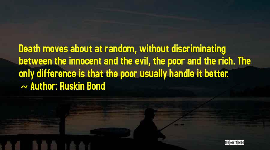 The Difference Between Rich And Poor Quotes By Ruskin Bond