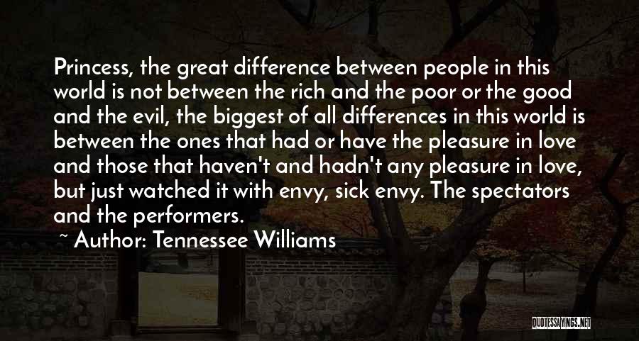 The Difference Between Rich And Poor Quotes By Tennessee Williams