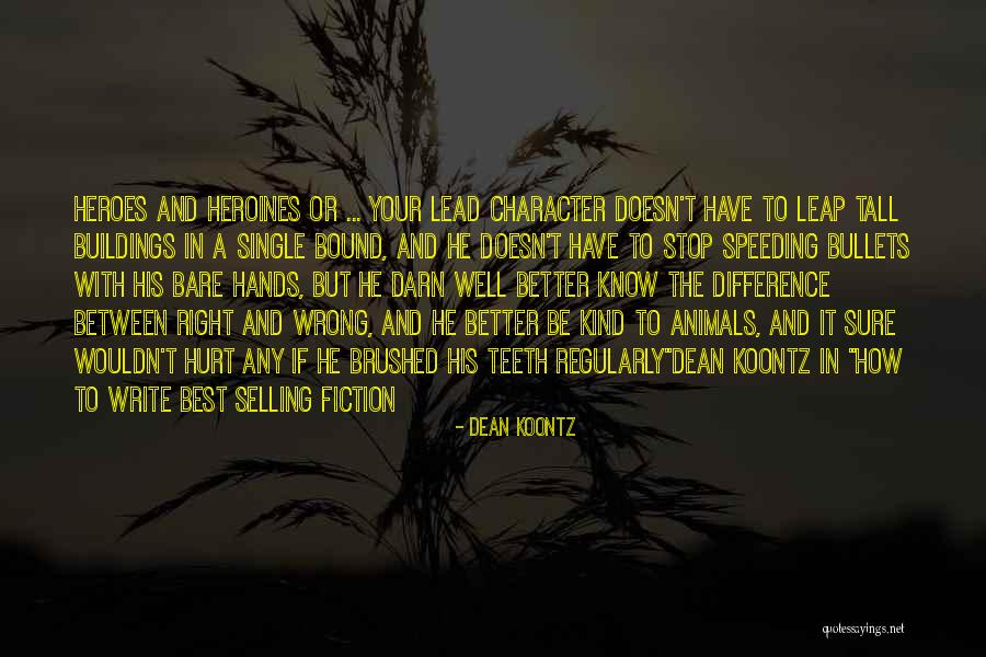 The Difference Between Right And Wrong Quotes By Dean Koontz The Difference Between Right And Wrong Quotes By Dean Koontz