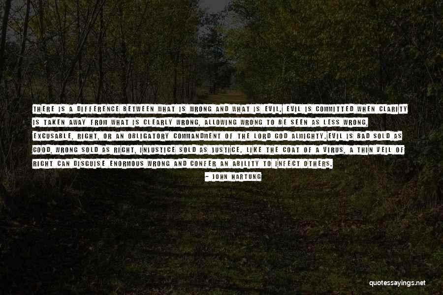 The Difference Between Right And Wrong Quotes By John Hartung The Difference Between Right And Wrong Quotes By John Hartung