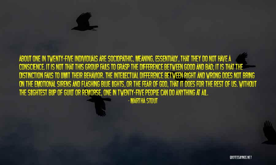 The Difference Between Right And Wrong Quotes By Martha Stout The Difference Between Right And Wrong Quotes By Martha Stout