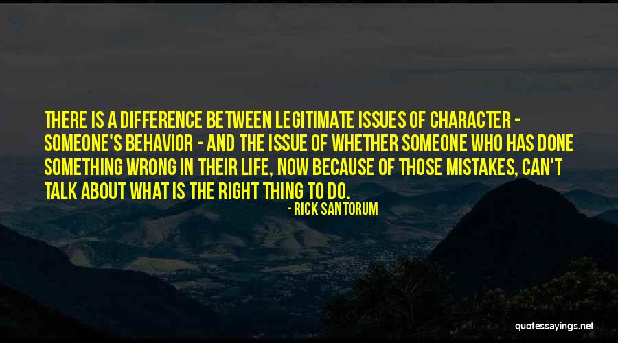 The Difference Between Right And Wrong Quotes By Rick Santorum The Difference Between Right And Wrong Quotes By Rick Santorum