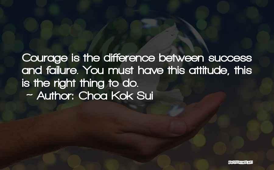 The Difference Between Success And Failure Quotes By Choa Kok Sui