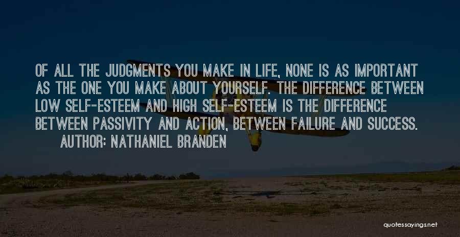 The Difference Between Success And Failure Quotes By Nathaniel Branden