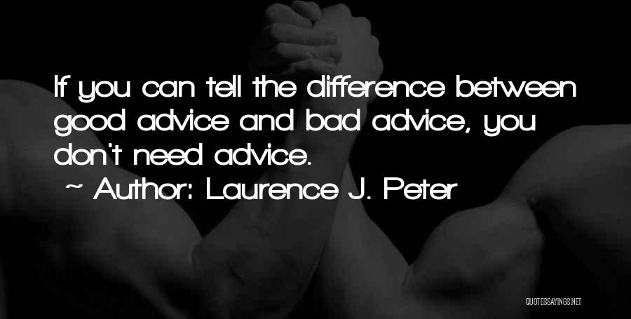 The Difference Between Wants And Needs Quotes By Laurence J. Peter