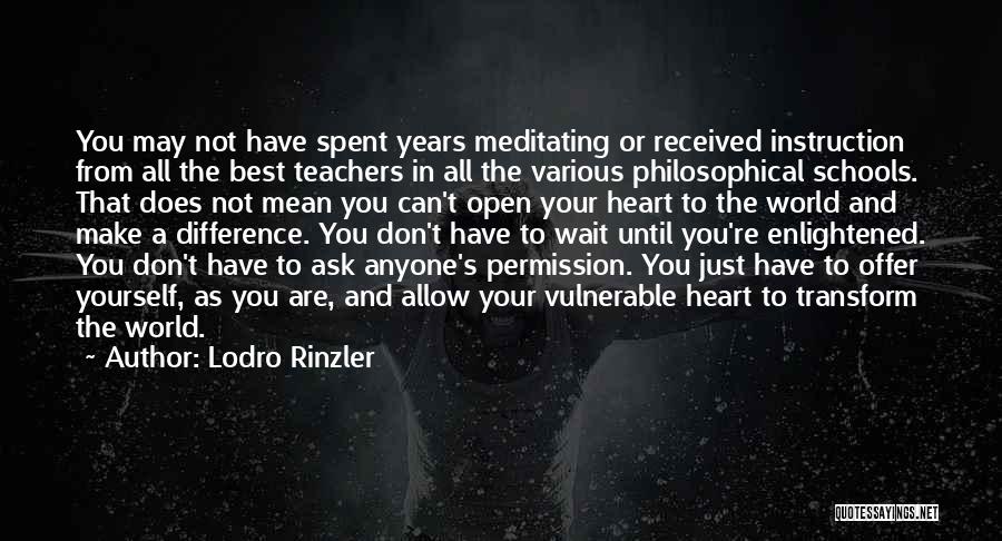 The Difference Teachers Make Quotes By Lodro Rinzler