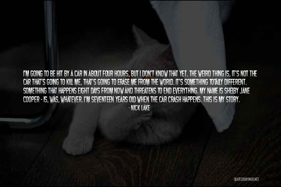 The Different Story Quotes By Nick Lake The Different Story Quotes By Nick Lake