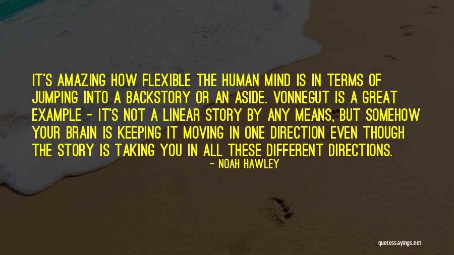 The Different Story Quotes By Noah Hawley The Different Story Quotes By Noah Hawley