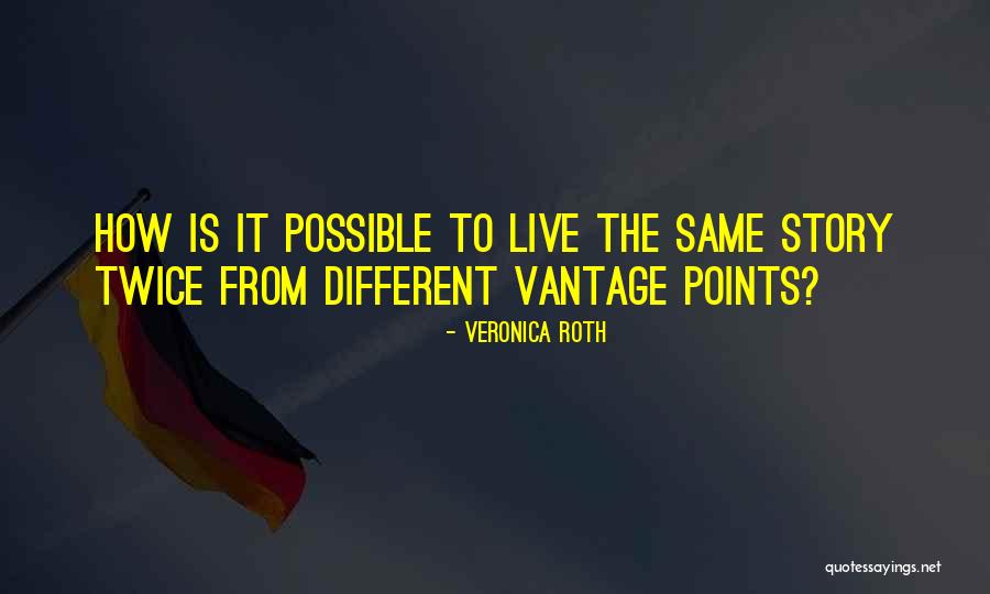 The Different Story Quotes By Veronica Roth The Different Story Quotes By Veronica Roth