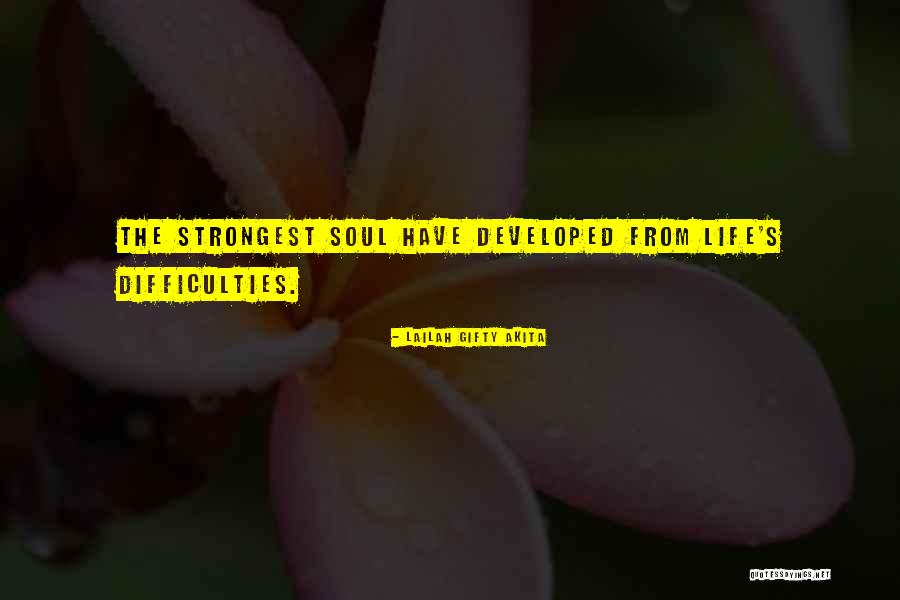 The Difficulties Of Life Quotes By Lailah Gifty Akita The Difficulties Of Life Quotes By Lailah Gifty Akita