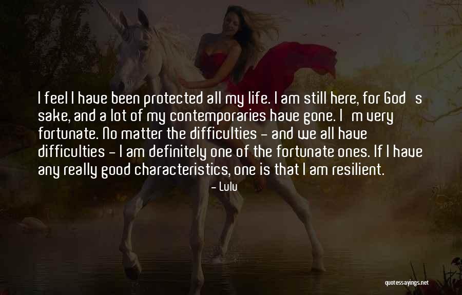 The Difficulties Of Life Quotes By Lulu The Difficulties Of Life Quotes By Lulu
