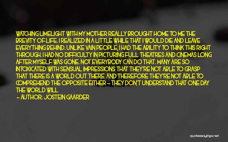 The Difficulty Of Being A Mother Quotes By Jostein Gaarder