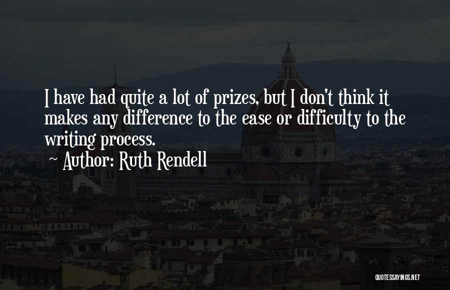The Difficulty Of Writing Quotes By Ruth Rendell
