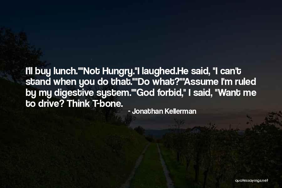 The Digestive System Quotes By Jonathan Kellerman The Digestive System Quotes By Jonathan Kellerman