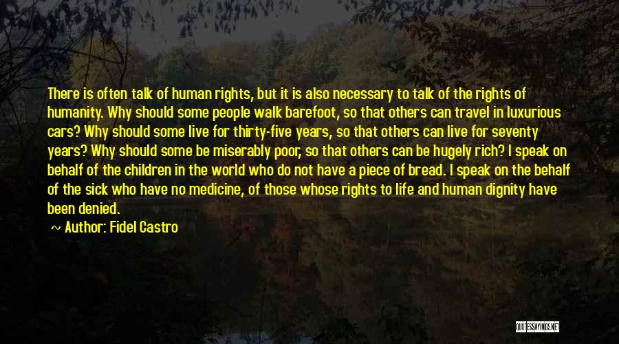 The Dignity Of Human Life Quotes By Fidel Castro