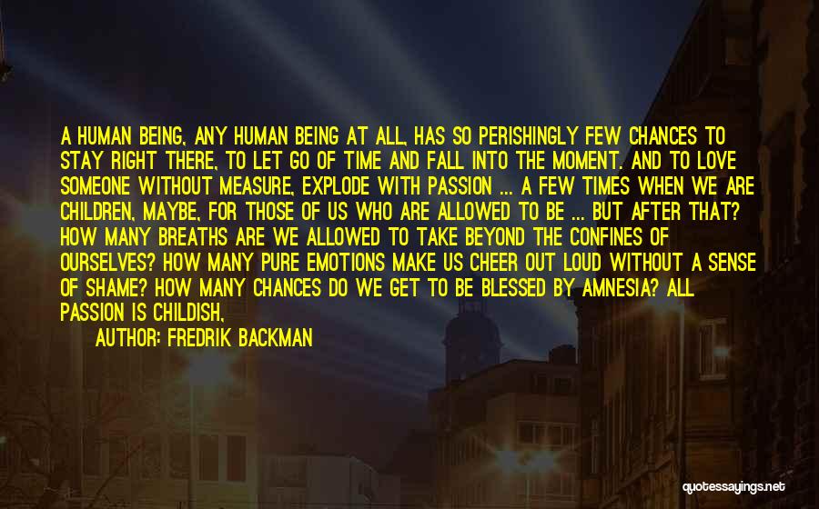 The Dignity Of Human Life Quotes By Fredrik Backman
