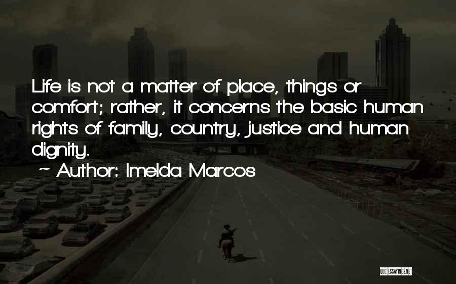 The Dignity Of Human Life Quotes By Imelda Marcos