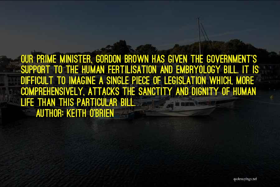 The Dignity Of Human Life Quotes By Keith O'Brien