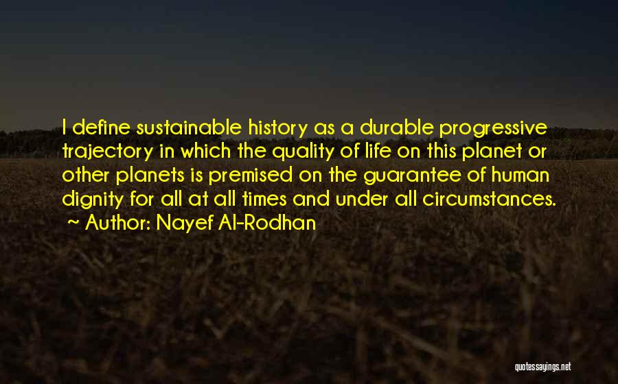 The Dignity Of Human Life Quotes By Nayef Al-Rodhan