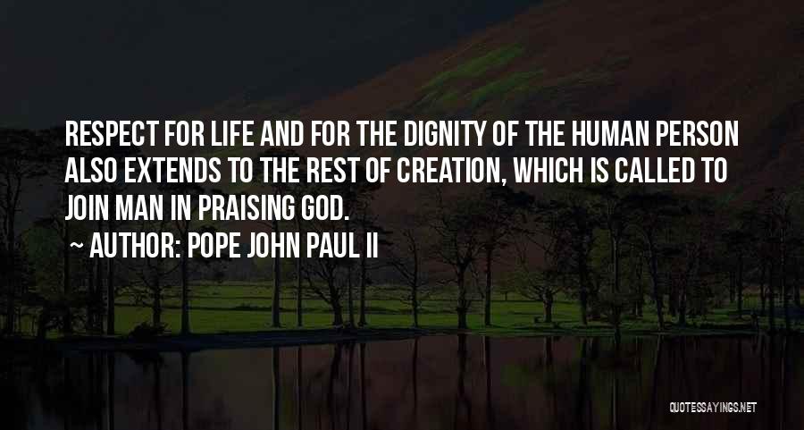 The Dignity Of Human Life Quotes By Pope John Paul II