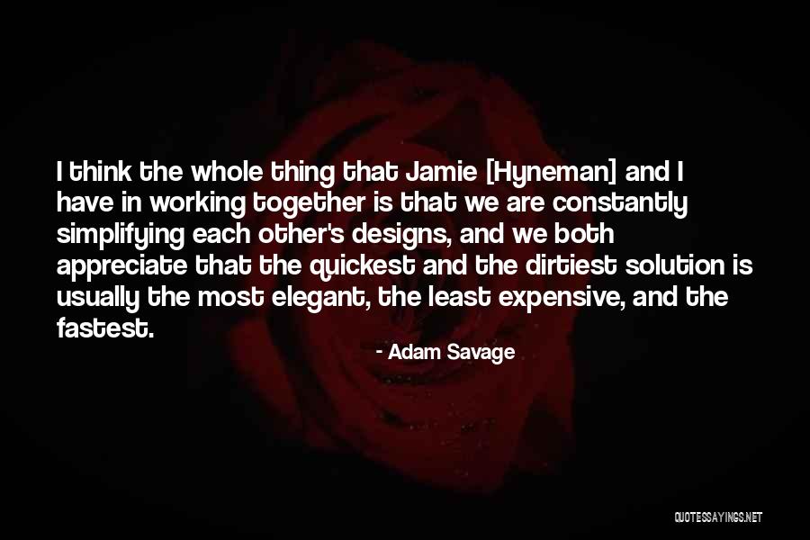 The Dirtiest Quotes By Adam Savage The Dirtiest Quotes By Adam Savage