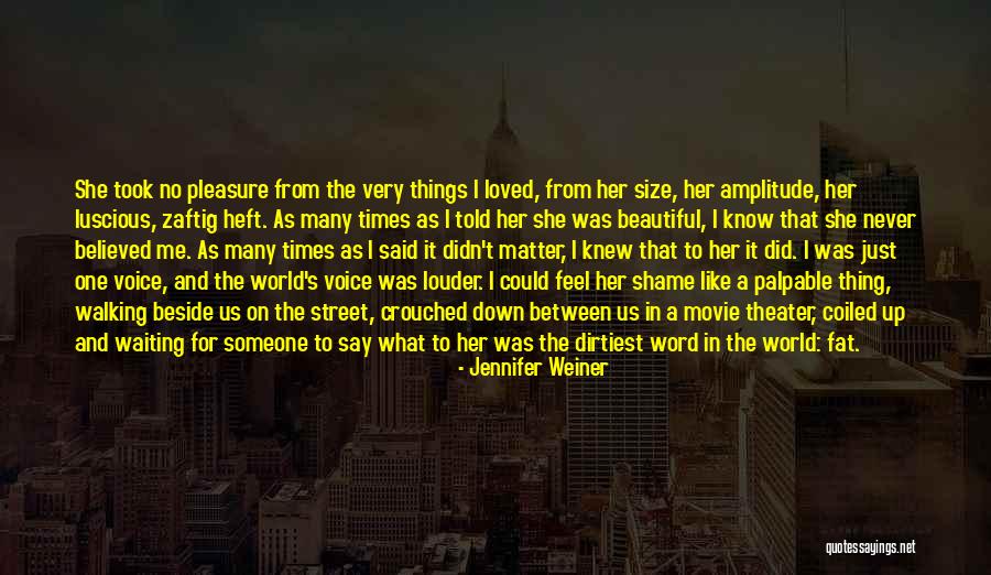 The Dirtiest Quotes By Jennifer Weiner The Dirtiest Quotes By Jennifer Weiner
