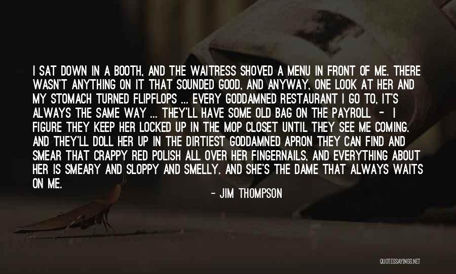 The Dirtiest Quotes By Jim Thompson The Dirtiest Quotes By Jim Thompson