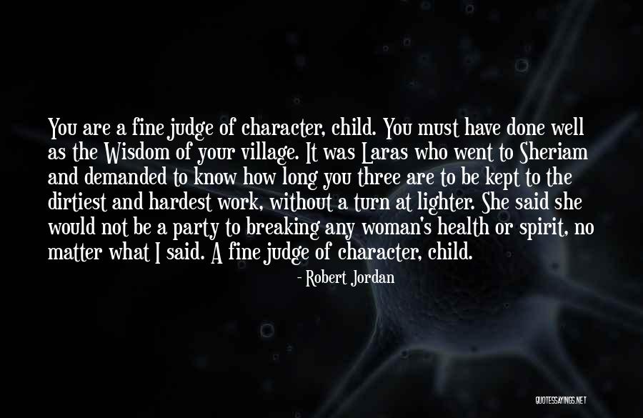 The Dirtiest Quotes By Robert Jordan The Dirtiest Quotes By Robert Jordan
